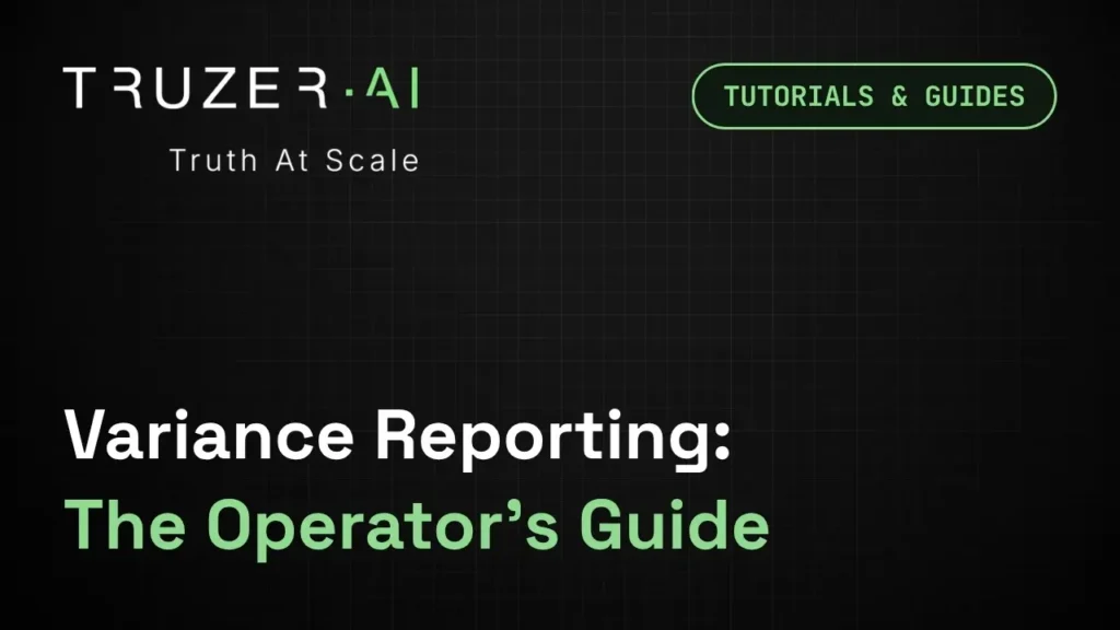 Truzer.ai Variance Reporting The Operators Guide